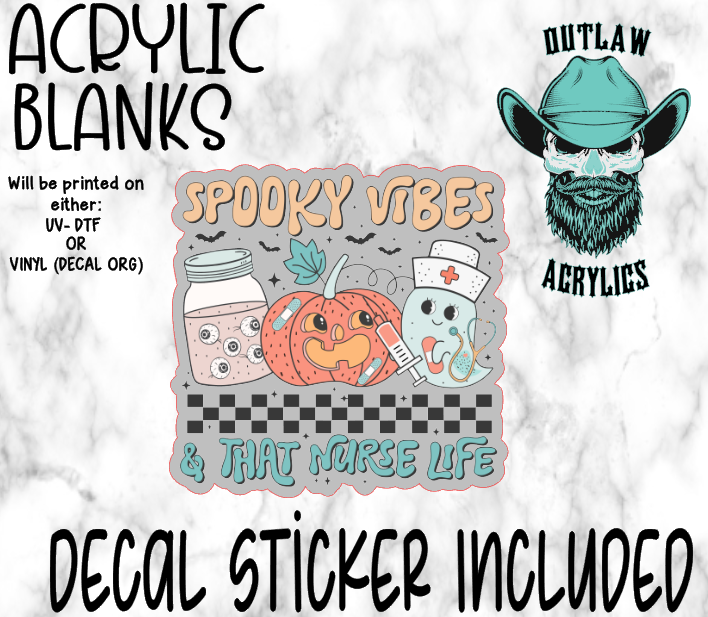 Spooky Vibes & Nurse Life Acrylic & Decal Set