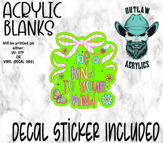 Be Kind To Your Mind Girly Acrylic & Decal Set