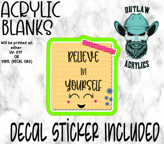 Believe In Yourself Sticky Acrylic & Decal Set