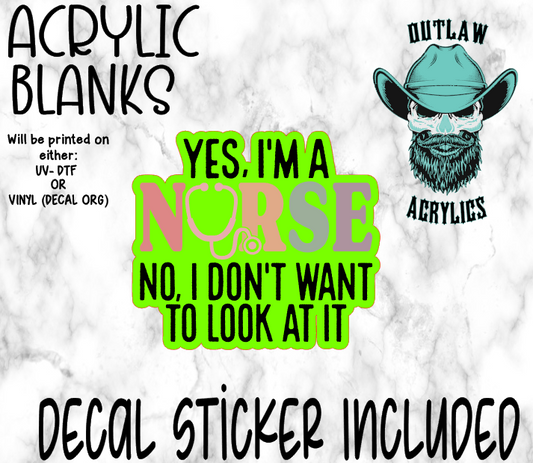 Yes I am A Nurse Acrylic & Decal Set