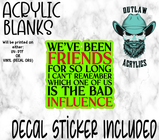 Friends For So Long Acrylic & Decal Set