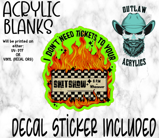 Don't Need Tickets Acrylic & Decal Set
