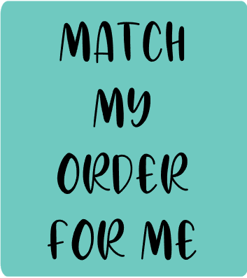 Match My Order For Me