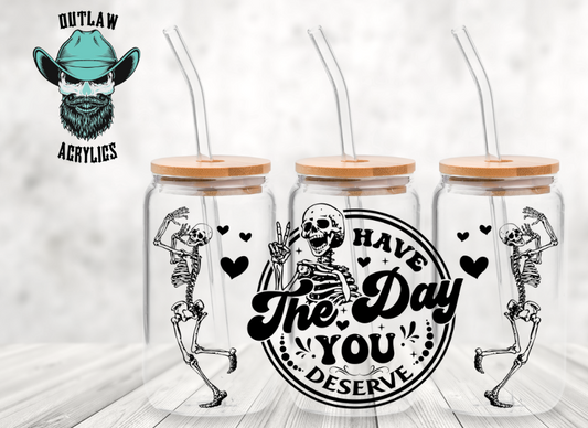 Have The Day You Deserve Wrap
