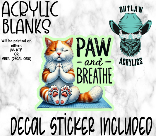 Paw & Breathe Acrylic & Decal Set