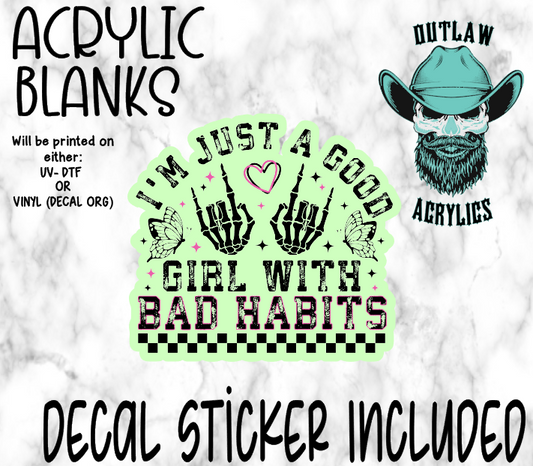 Good Girl With Bad Habits Acrylic & Decal Set
