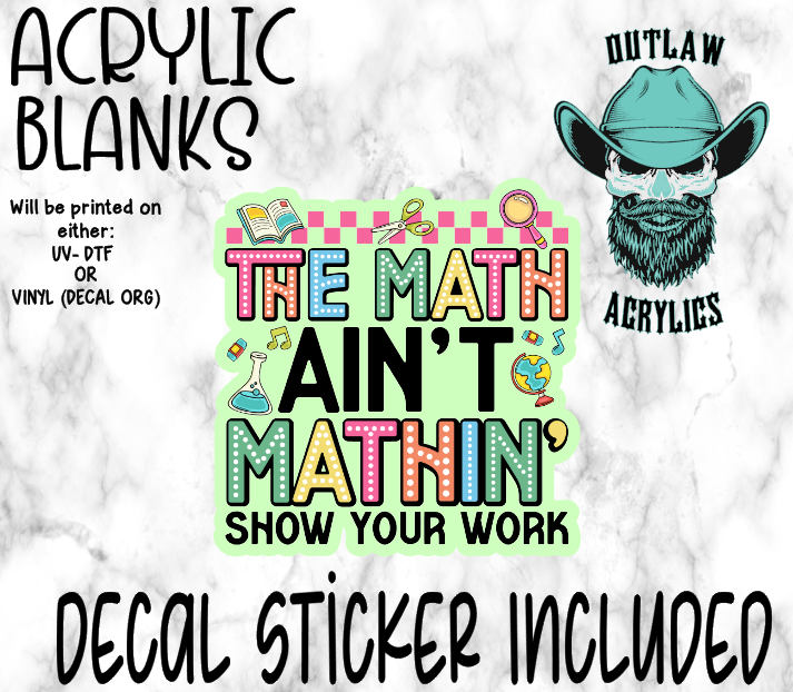 The Math Aint Mathin Acrylic & Decal Set- Outlaw Acrylics