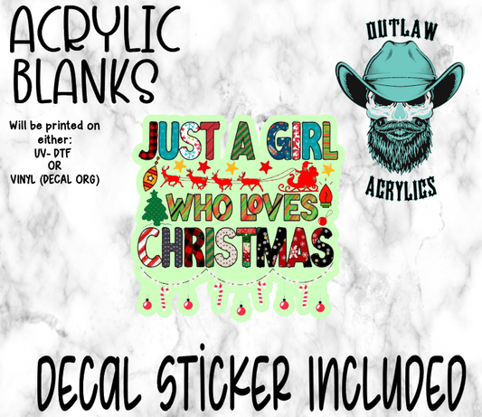 Just A Girl Who Loves Christmas Acrylic & Decal Set