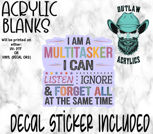 Multitasker All The Time Acrylic & Decal Set