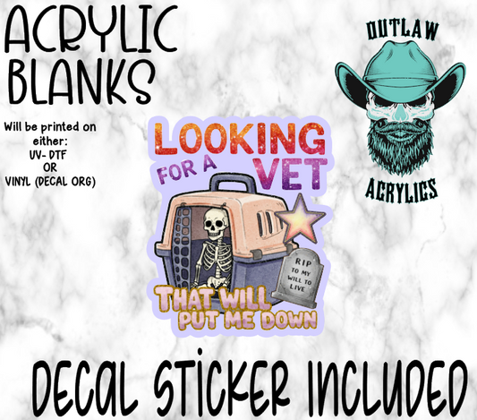 Looking For A Vet Acrylic & Decal Set