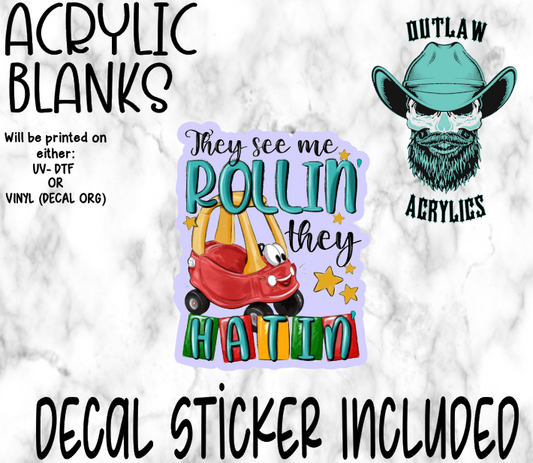 Rollin They Hattin Acrylic & Decal Set