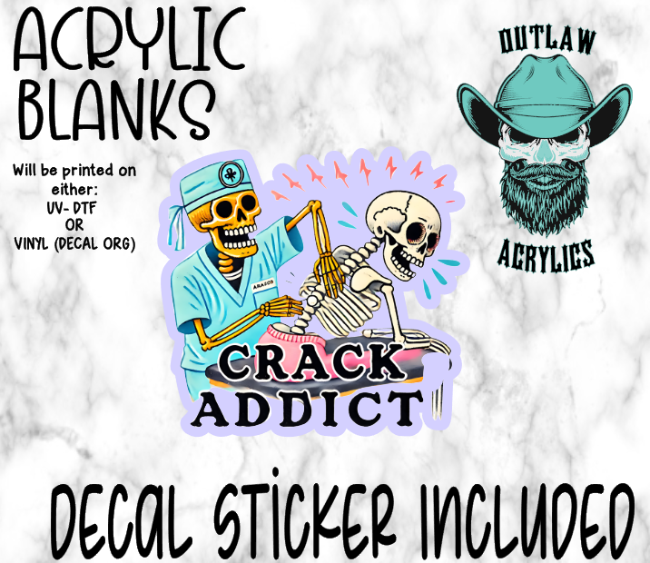 Crack Addict Acrylic & Decal Set