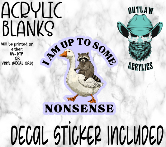 Up To Nonsense Acrylic & Decal Set