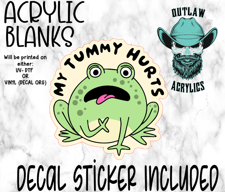 My Tummy Hurts Acrylic & Decal Set