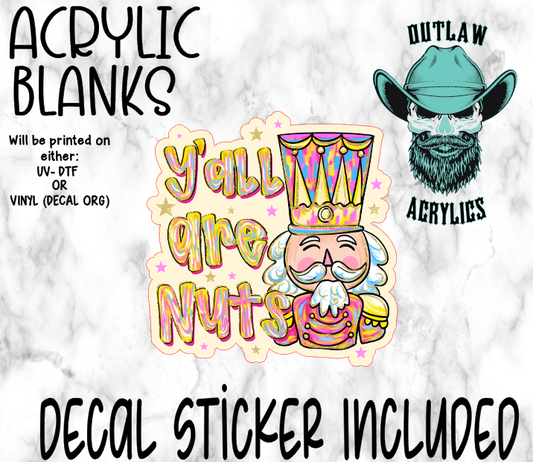 Y'all Are Nuts Acrylic & Decal Set