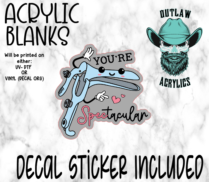 You're Spectacular Acrylic & Decal Set- Outlaw Acrylics