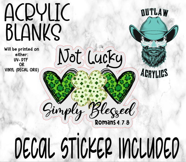 Not Lucky Simply Blessed Acrylic & Decal Set