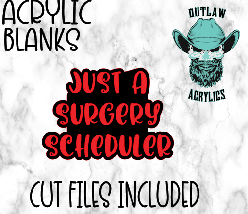 Just A Surgery Scheduler Badge Reel Acrylic