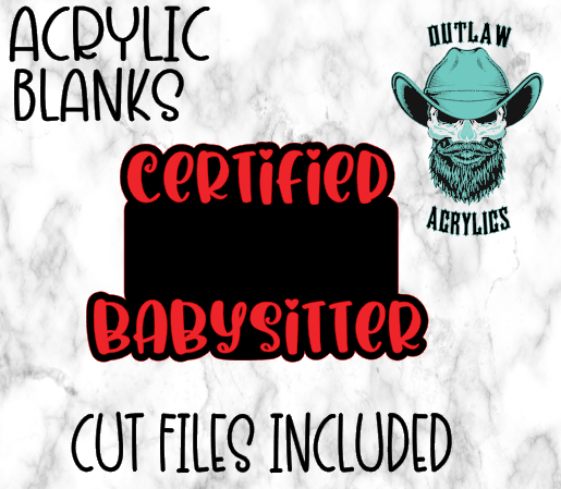 Certified Babysitter Badge Reel Acrylic