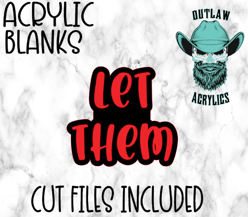 Let Them Badge Reel Acrylic