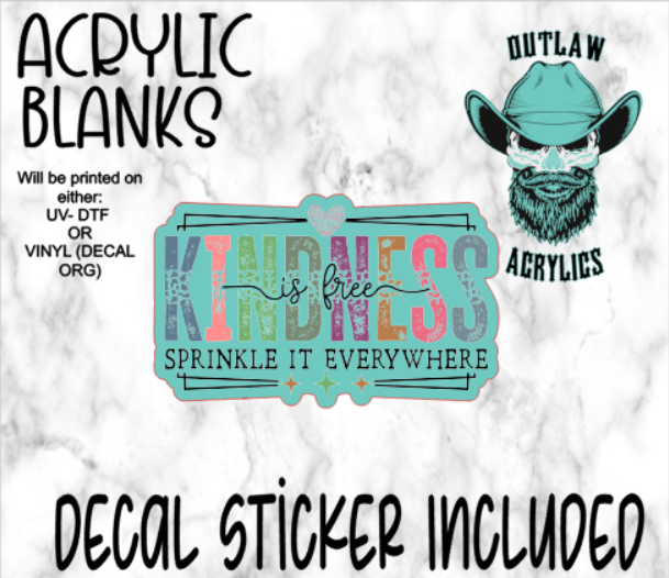 Kindness Is Free Spread It Acrylic & Decal Set