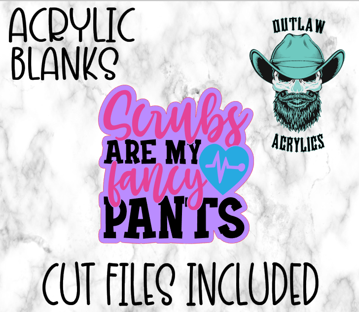 Scrubs Are My Fancy Pants Badge Reel Acrylic