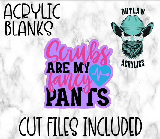 Scrubs Are My Fancy Pants Badge Reel Acrylic