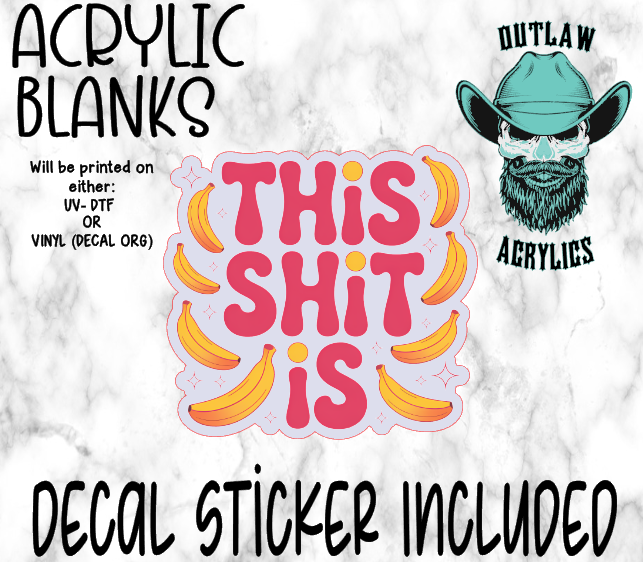 This Is Bananas Acrylic & Decal Set