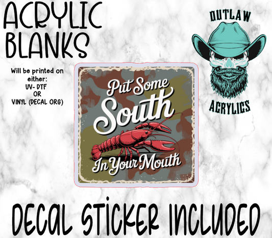 Put Some South In Your Mouth Acrylic & Decal Set