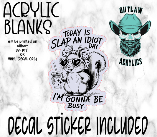 Today Im Gonna Be Busy Acrylic & Decal Set