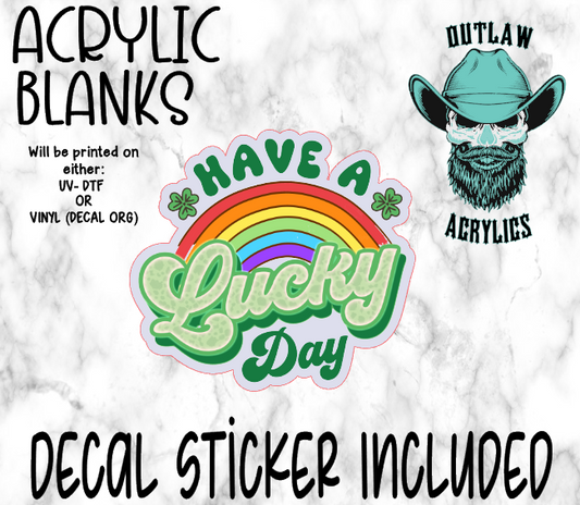 Have A Lucky Day Acrylic & Decal Set