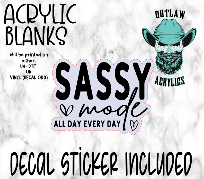 Sassy Mode Acrylic & Decal Set