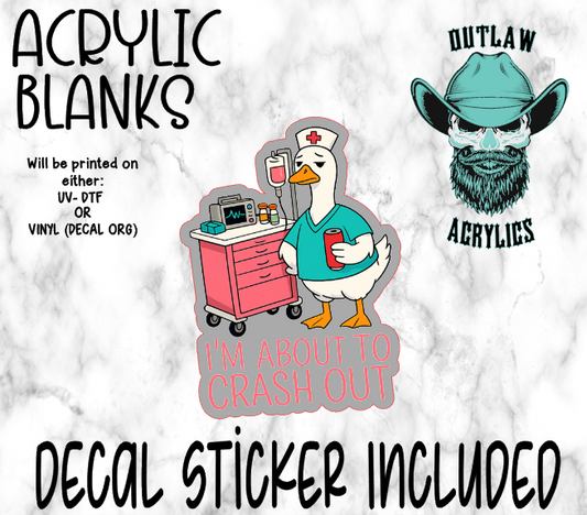 I'm about to crash out Acrylic & Decal Set