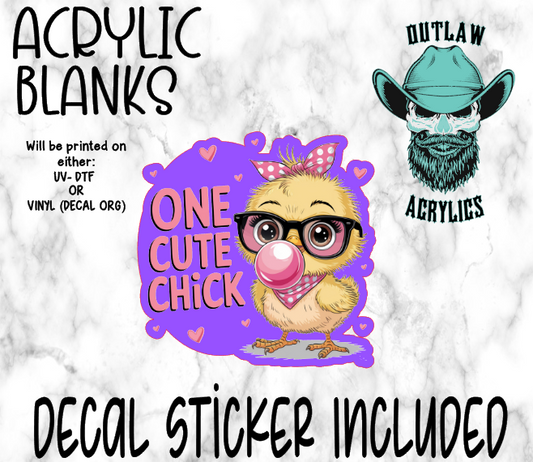 One Cute Chick Acrylic & Decal Set