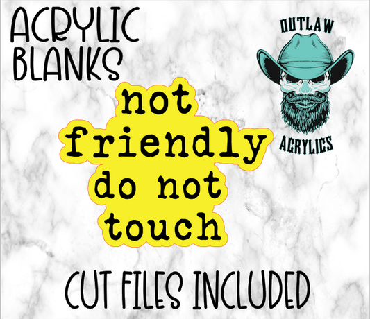 Not Friendly Do Not Touch Badge Reel Acrylic