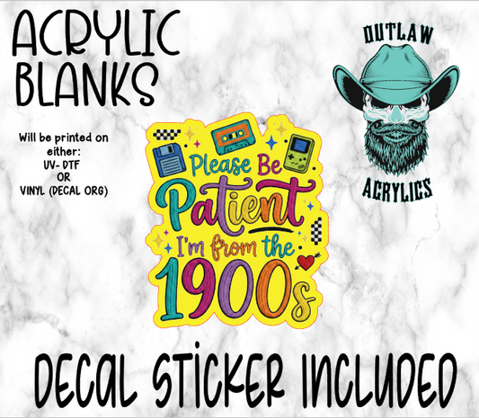 Please Be Patient 1900s Acrylic & Decal Set