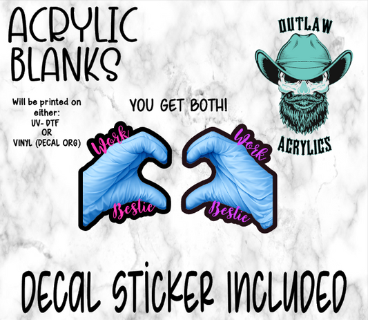 Work Bestie --- SET Acrylic & Decal Set