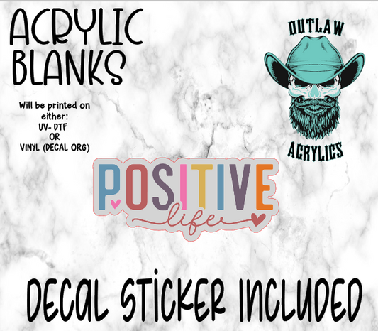 Positive Life Acrylic & Decal Set