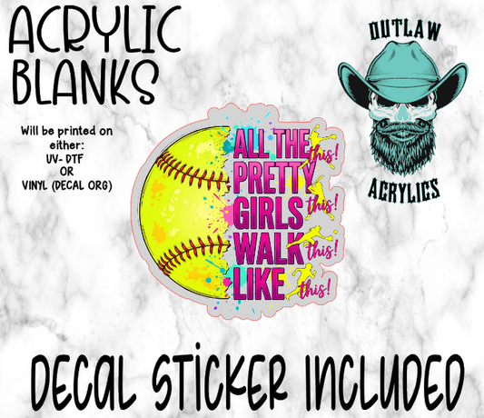 Pretty Girls Walk Like Acrylic & Decal Set