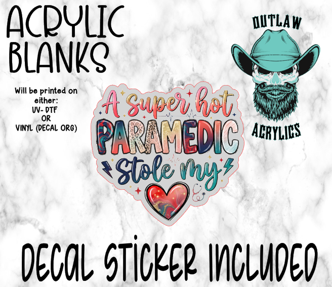 Paramedic Stole My Heart Acrylic & Decal Set