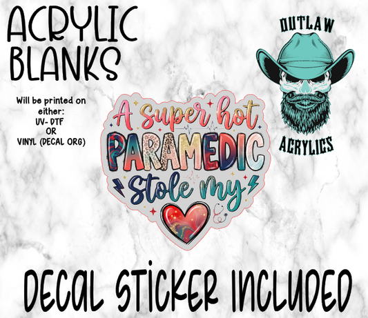 Paramedic Stole My Heart Acrylic & Decal Set