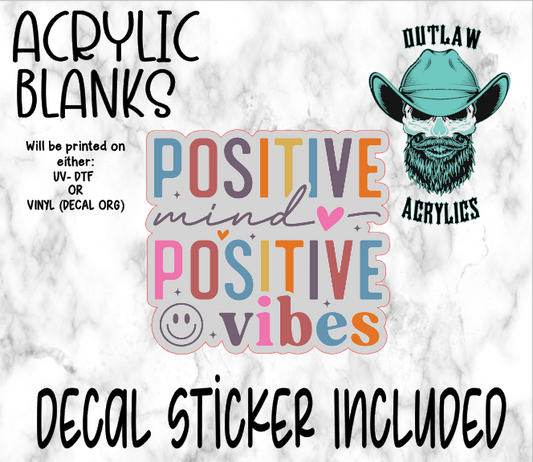 Positive Mind Positive Vibes Acrylic & Decal Set