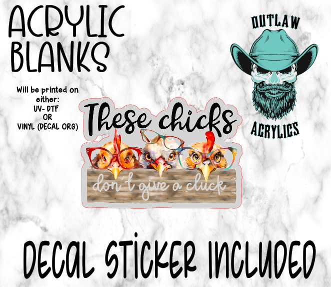 These Chicks Acrylic & Decal Set