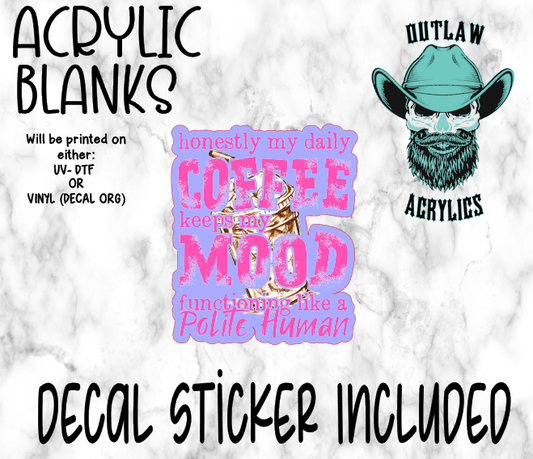 Coffee Equals Polite Mood Acrylic & Decal Set