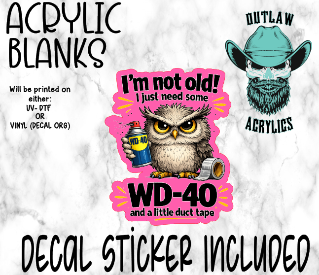 Not Old Just WD-40 Acrylic & Decal Set