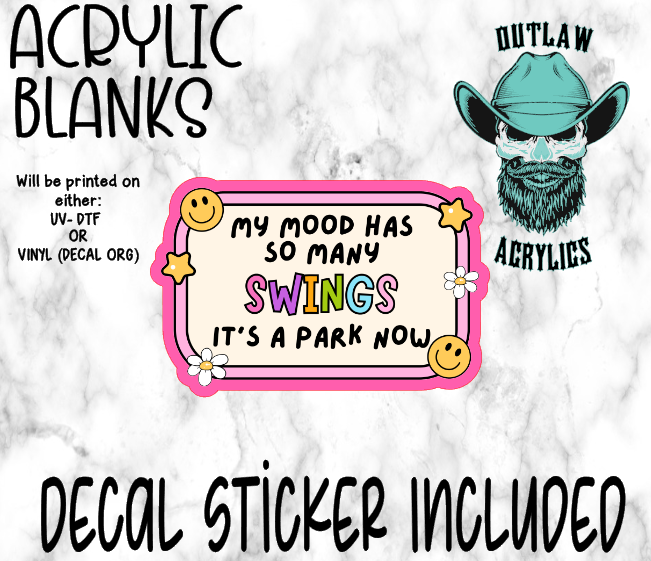 My Mood Is A Park Acrylic & Decal Set
