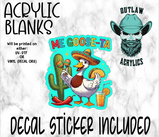 Me Goose- Ta Acrylic & Decal Set
