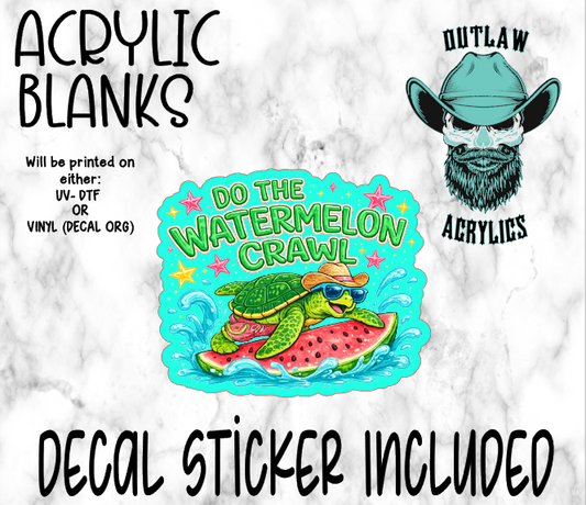Do The Watermelon Crawl Acrylic & Decal Set
