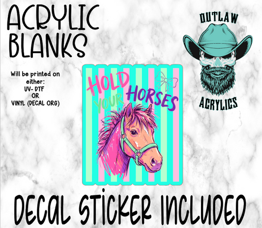 Hold Your Horses Acrylic & Decal Set