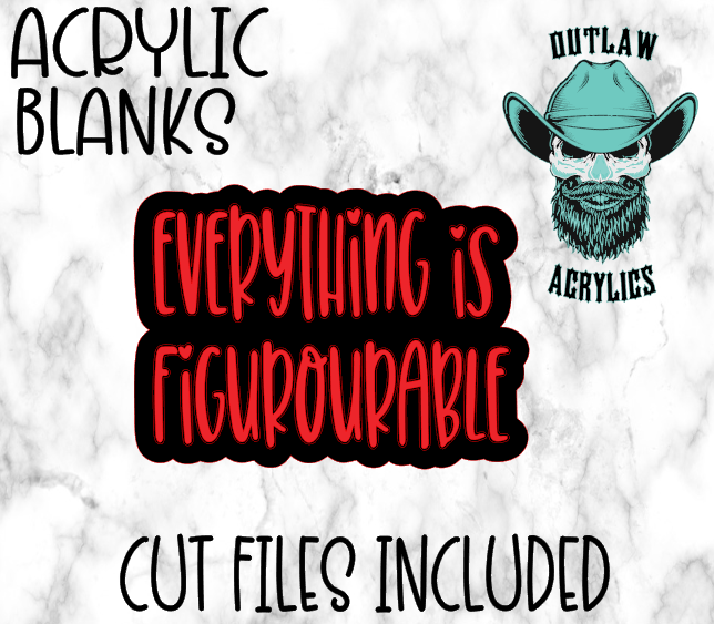 Everything is Figuroutable Badge Reel Acrylic